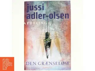 Den grænseløse : krimithriller af Jussi Adler-Olsen (Bog)