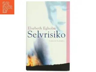 Selvrisiko af Elsebeth Egholm (Bog)