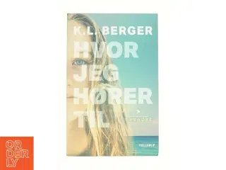 Hvor jeg hører til af Katja L. Berger (Bog)