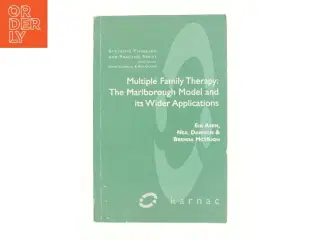 Multiple family therapy : the Marlborough model and its wider applications (Bog)