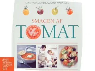 Smagen af tomat af Lene Tvedegaard (Bog)