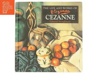 The Life and Works of Cezanne af Edmund Swinglehurst, Paul Cézanne (Bog)