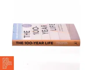 The 100-year life : living and working in an age of longevity af Lynda Gratton (Bog)
