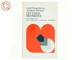 Det evige menneske af Louis Pauwels og Jacques Bergier (bog)