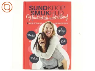 Sund krop, smuk hud og fantastisk udstråling! af Mads Timmermann (Bog)