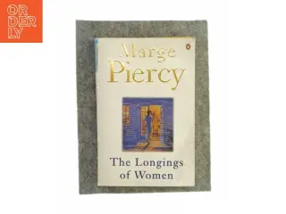 The Longings of af women af Marge Piercy (Bog)