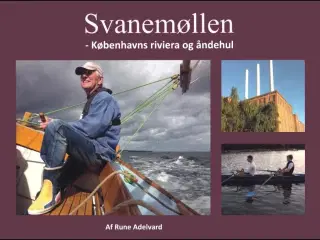 Svanemøllen - Københavns riviera og åndehul