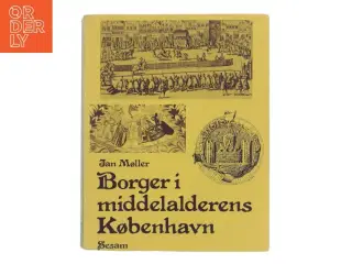 Borger i middelalderens København af Jan Møller (Bog)