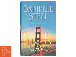Livets gave af Danielle Steel (Bog)