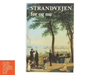 Strandvejen - før og nu af Bo Bramsen (Bog)