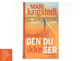 Den du ikke ser (Bog) af Mari Jungstedt