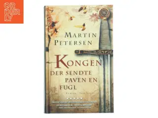 Kongen der sendte paven en fugl af Martin Petersen (Bog)