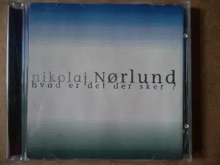 Nikolaj Nørlund ** Hvad Er Det Der Sker?         