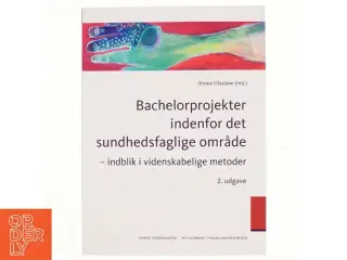 Bachelorprojekter indenfor det sundhedsfaglige område : indblik i videnskabelige metoder (Bog)