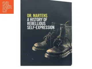 Dr. Martens: A History of Rebellious Self-Expression af Martin Roach (Bog)