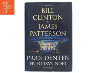 Præsidenten er forsvundet af Bill Clinton (Bog)