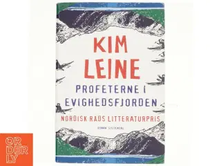 Profeterne i Evighedsfjorden : roman af Kim Leine (Bog)