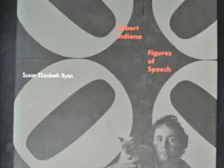 robert indiana - figures of speech, by susan eliza