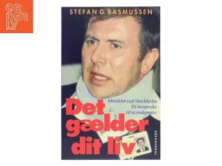 Det gælder dit liv af Stefan G. Rasmussen (Bog)