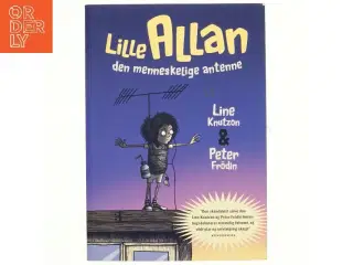 Lille Allan - den menneskelige antenne af Line Knutzon, Peter Frdin (Bog)