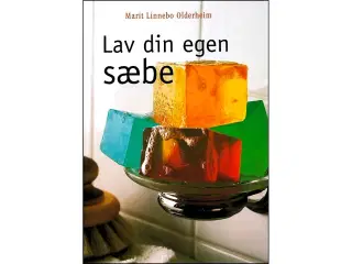 Lav din egen Sæbe