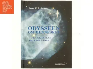 Odysséen om mennesket : fra skabelse til evolution af Peter K. A. Jensen (f. 1951) (Bog)