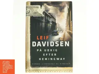 På udkig efter Hemingway af Leif Davidsen (Bog)