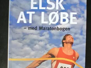 elsk at løbe - med maratonbogen, af tor rønnow og 