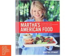 Martha&#39;s American food : a celebration of our nation&#39;s most treasured dishes, from coast to coast (Bog)