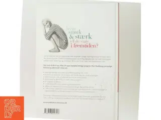 10 år yngre på 10 uger : test din alder og gør noget ved den : antiage-mirakel uden kemi og kniv, sexet for evigt med naturens egne mid
