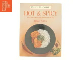 Easy to Cook Hot and Spicy af Walden, Hilaire (Bog)