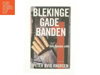 Blekinge Gade Banden af Peter Ovig Knudsen (Bog)