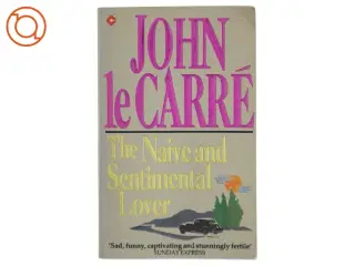 The naive and sentimental lover af John Le Carré (Bog)