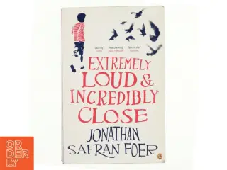 Extremely loud & incredibly close af Jonathan Safran Foer (Bog)