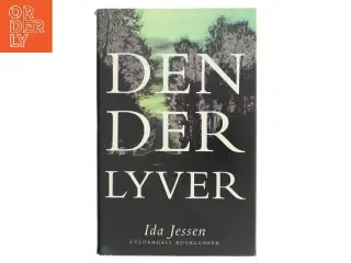 Den der lyver af Ida Jessen (f. 1964) (Bog)