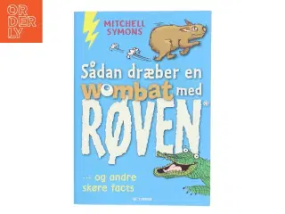 Sådan dræber en wombat med røven af Mitchell Symons (f. 1957) (Bog)