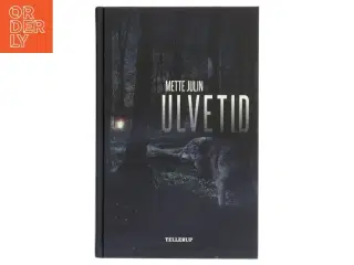 Ulvetid af Mette Julin (Bog)
