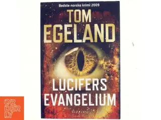 Lucifers evangelium : spændingsroman af Tom Egeland (Bog)