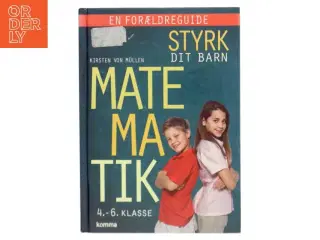 Styrk dit barn - matematik : 4.-6. klasse (4.-6. klasse) af Kirsten von Müllen (Bog)