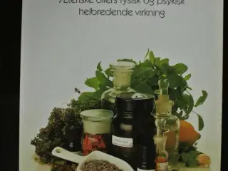 aromaterapi - æteriske oliers fysisk og psykisk he