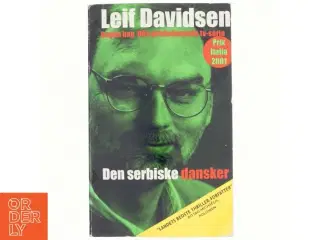 Den serbiske dansker : roman af Leif Davidsen (Bog)