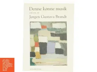 Denne kønne musik af Jørgen Gustava Brandt (Bog)