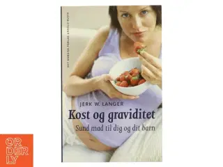 Kost & graviditet af Jerk W. Langer (Bog)