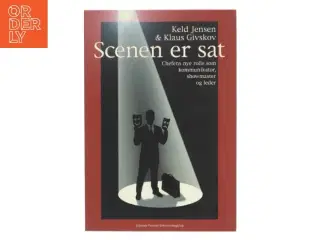 Scenen er sat : chefens nye rolle som kommunikator, showmaster og leder (Bog)