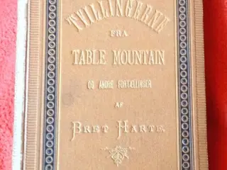 Bret Harte: Tvillingerne fra Table Mountain mm.