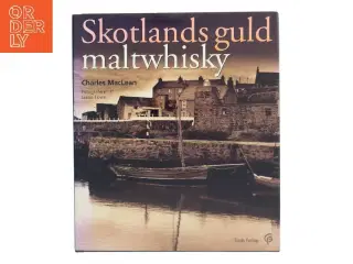 Skotlands guld - maltwhisky af Charles MacLean (Bog)
