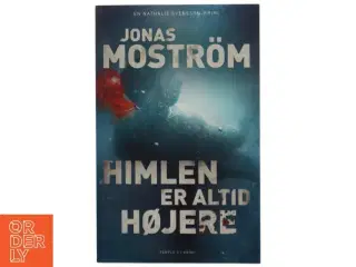 Himlen er altid højere : kriminalroman af Jonas Mostrm (Bog)