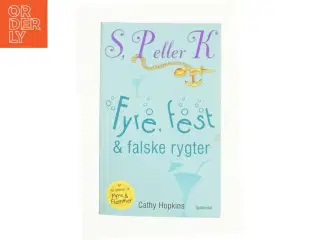 Fyre, fest & falske rygter af Cathy Hopkins (Bog)