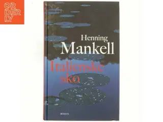 Italienske sko af Henning Mankell (Bog)