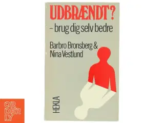 Udbrændt? - brug dig selv bedre af Barbro Bronsberg (Bog)